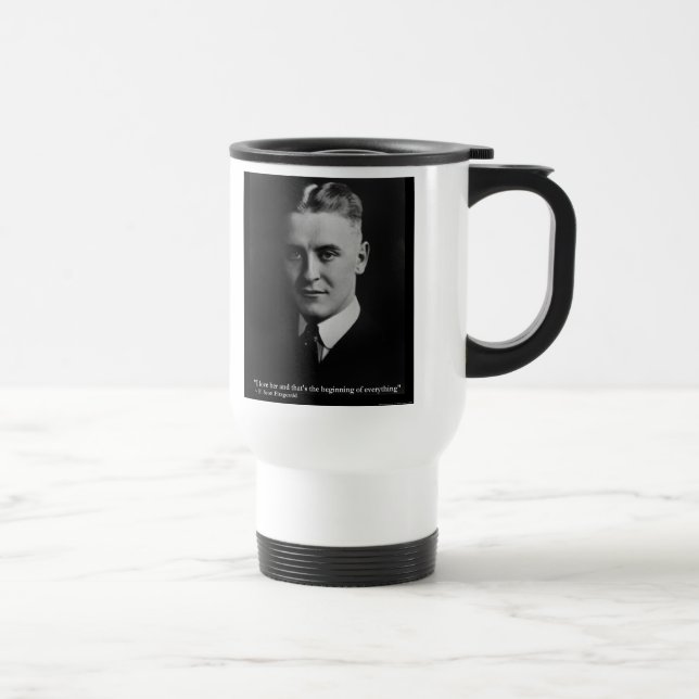 Scott Fitzgerald "Love/Beginning" Quote Travel Mug (Right)