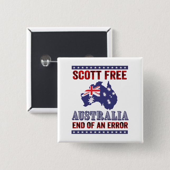 Scott Free - Australia End of an Error Button (Front & Back)