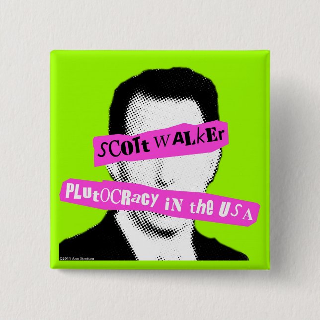 Scott Walker Plutocracy in the USA Button (Front)