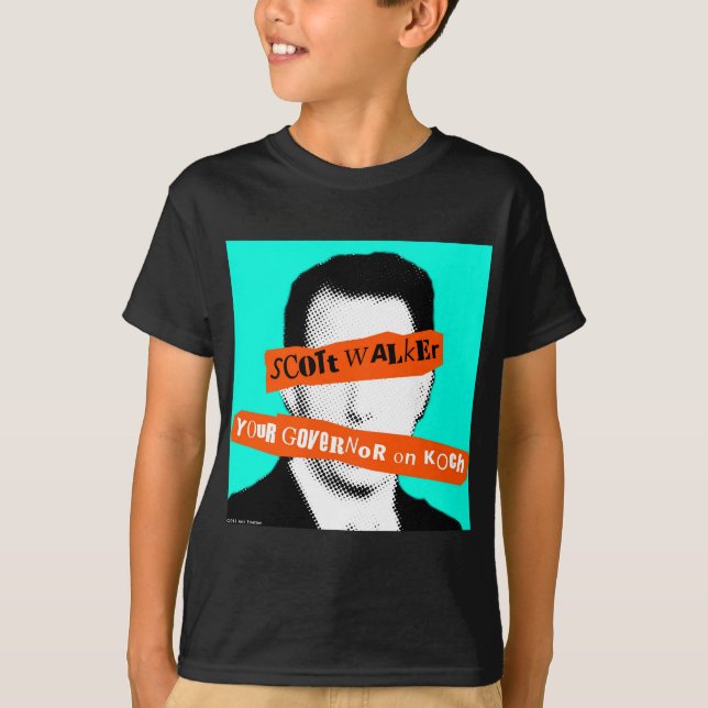 Scott Walker Your Governor on Koch T-Shirt (Front)