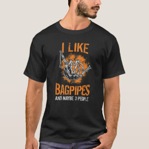 Scottish Bagpipes Player Kilt Saying Bagpipe 2 T-Shirt