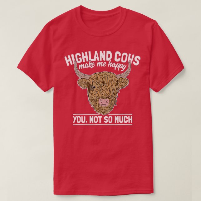 Scottish Highland Cow Funny Farmer Saying Cattle L T-Shirt (Design Front)
