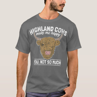Scottish Highland Cow Funny Farmer Saying Cattle L T-Shirt