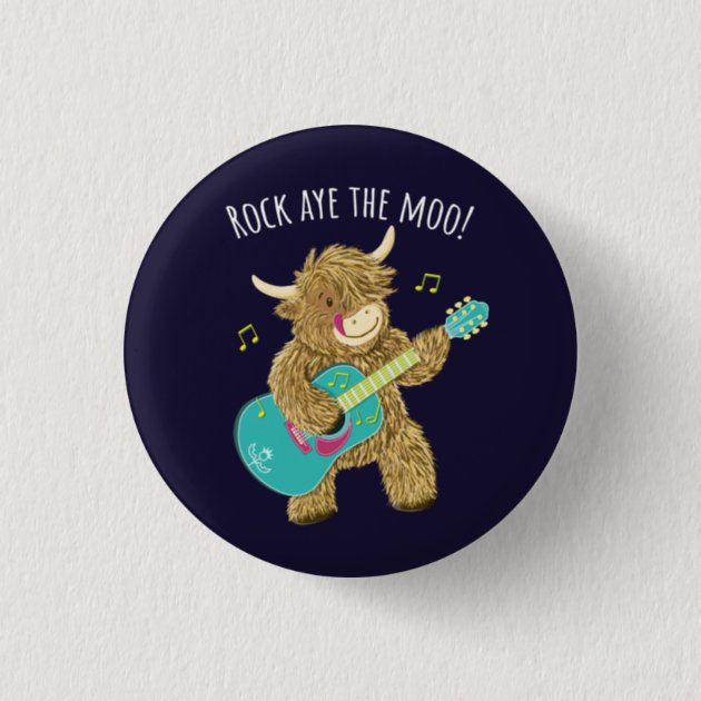 Scottish Highland Cow Guitarist Rock Aye The Moo! Button | Zazzle