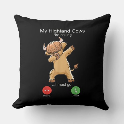 Scottish Highland Cow is Calling Throw Pillow