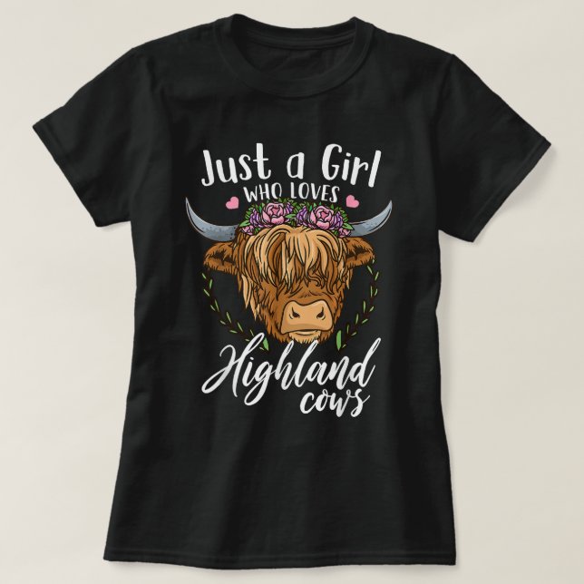 Scottish Highland Cow Just a Girl Who Loves Highla T-Shirt (Design Front)