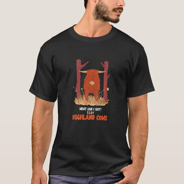Scottish Highland Cow What Can I Say Grassy Land H T-Shirt (Front)