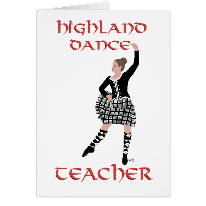 Scottish Highland Dance Teacher Greeting Card