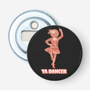 Scottish humor funny ya dancer Congratulations Bottle Opener