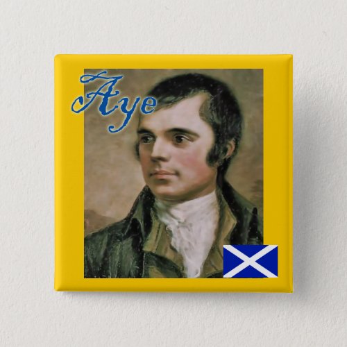 Scottish Independence Robert Burns Aye Badge Pinback Button