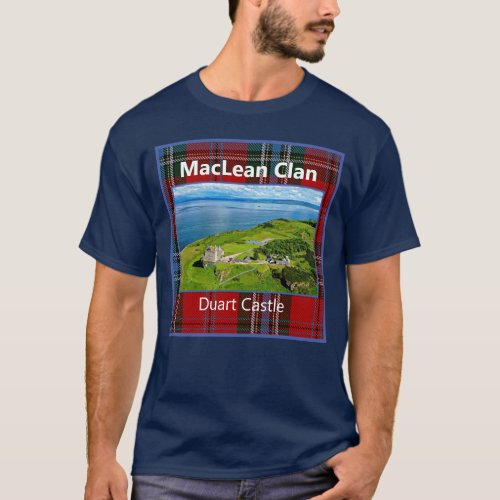 Scottish MacLeanMacLain Clan Duart Castle Family T_Shirt