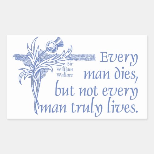 Scottish Quote Sir William Wallace Thistle Rectangular Sticker