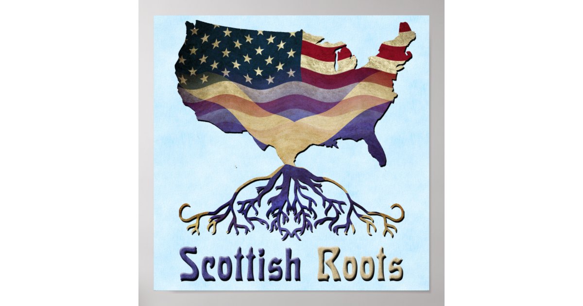 Scottish Roots, American Map Poster Print | Zazzle