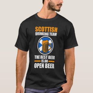 Scottish team best beer Scottish Scotland drinking T-Shirt