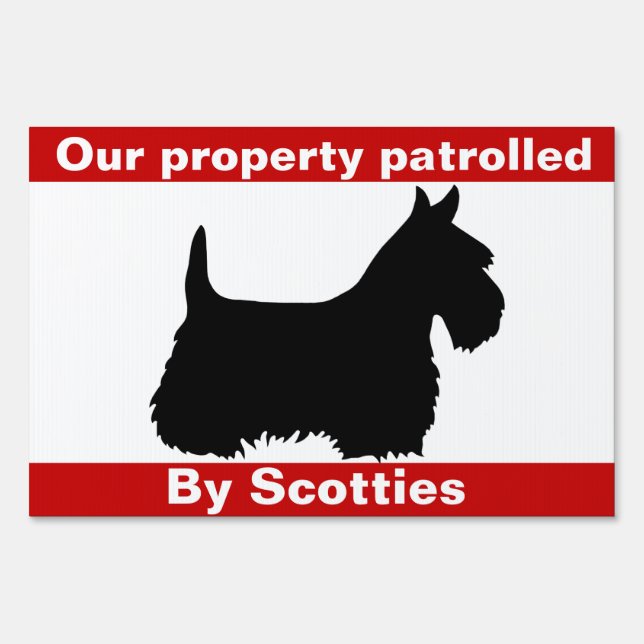 Scottish Terrier,Caution, security by Scotties Sign (Front)