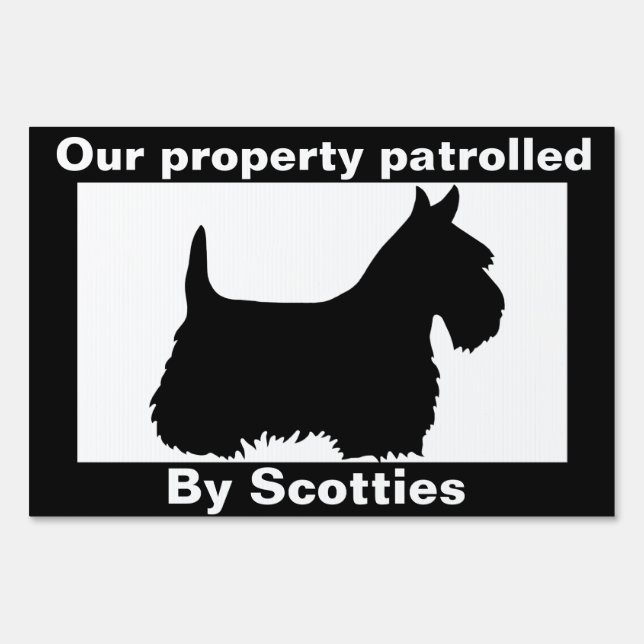 Scottish Terrier,Caution, security by Scotties Yard Sign (Front)