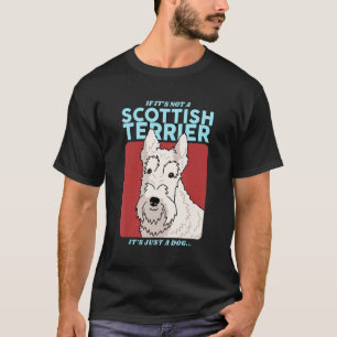 Scottish Terrier Dog Owner Scottish Terrier T-Shirt