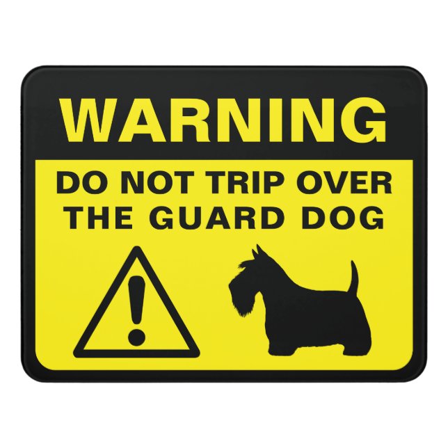 Scottish Terrier Funny Guard Dog Warning Door Sign (Contemporary Front)