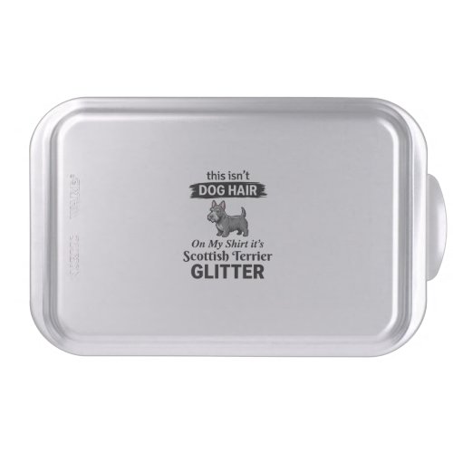 Scottish Terrier Glitter Funny Dog Lover Design_1 Cake Pan