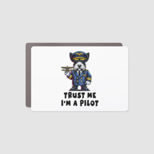 Scottish Terrier Trust Me I Am A Pilot Car Magnet