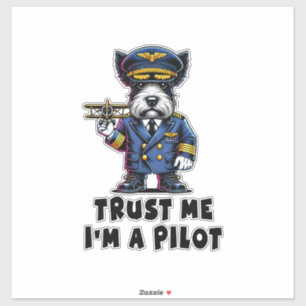 Scottish Terrier Trust Me I Am A Pilot Sticker