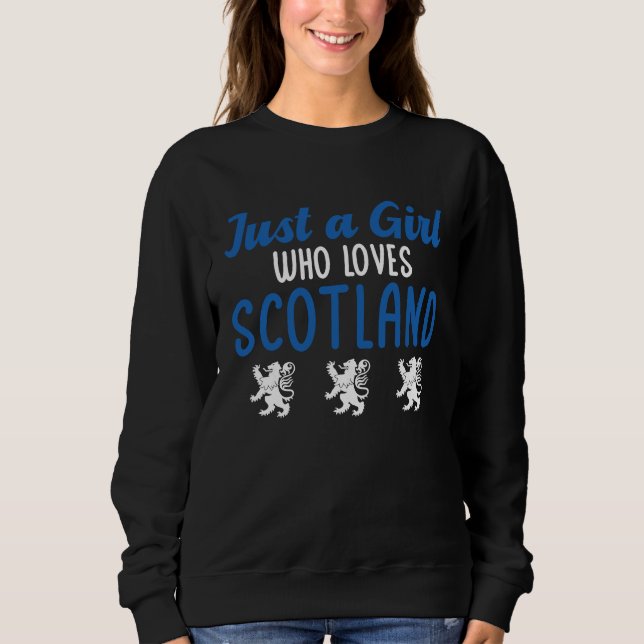 Scottish Uk Just A Girl Who Loves Scotland Sweatshirt (Front)