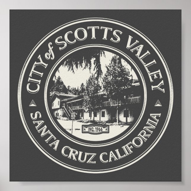SCOTTS VALLEY - SANTA CRUZ CALIFORNIA POSTER (Front)