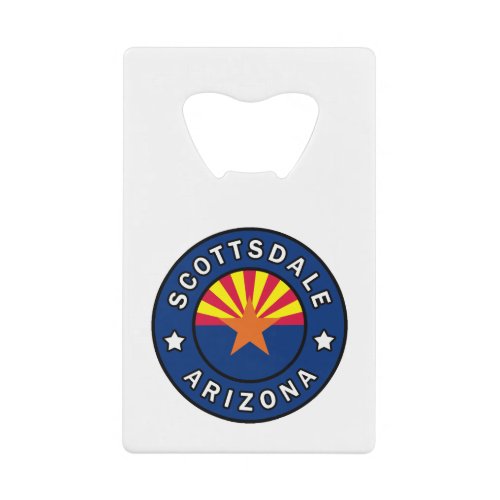 Scottsdale Arizona Credit Card Bottle Opener