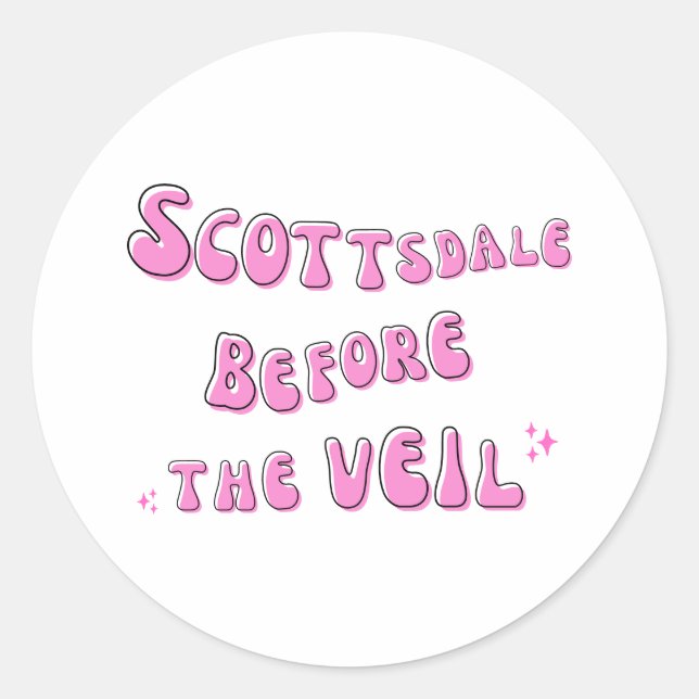 Scottsdale before the veil classic round sticker (Front)