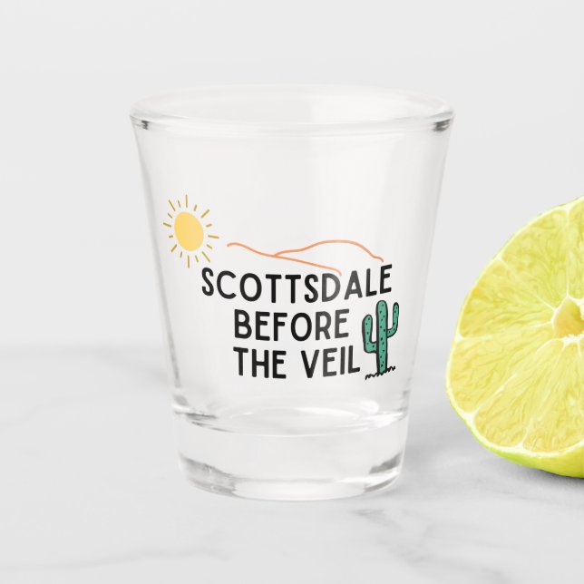 Scottsdale Before The Veil Shot Glass (Front)
