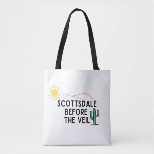 Scottsdale Before The Veil Tote Bag
