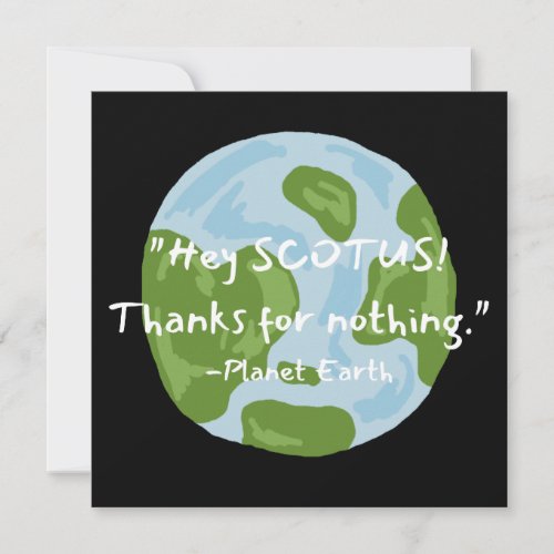SCOTUS Thanks For Nothing Earth Quote Flat Card