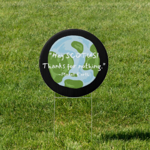 SCOTUS Thanks For Nothing Earth Quote  Sign