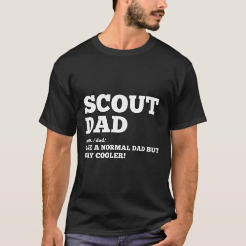 Scout Dad gift for Fathers day scouting dad T_Shirt