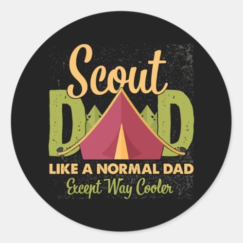 Scout Dad Like Normal Dad But Cooler Camping Classic Round Sticker