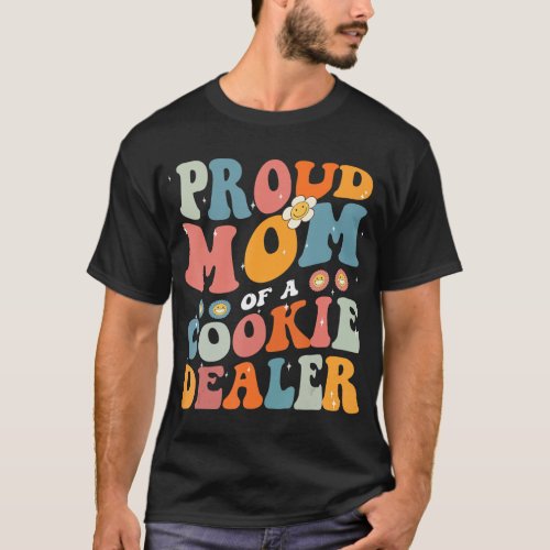 Scout Girl Proud Mom Of A Cookie Dealer Mothers D T_Shirt