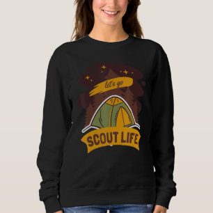 Scout Life Scouting Lovers Gifts Hiking Happy Camp Sweatshirt