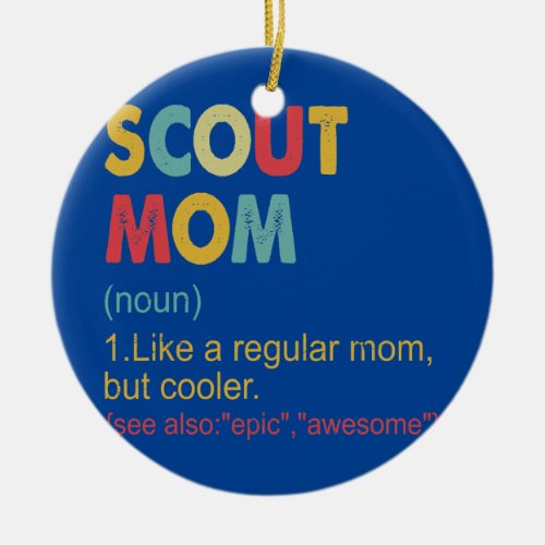 Scout Mom Definition Vintage Funny Scout Mom For Ceramic Ornament