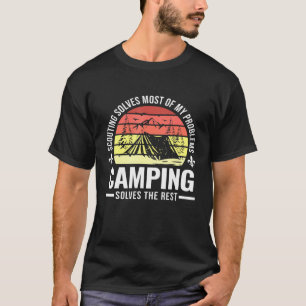 Scouting Camping Solve My Problems Scouting T-Shirt