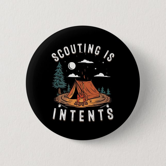 Scouting Is Intents Scout Funny Camping  Button (Front)