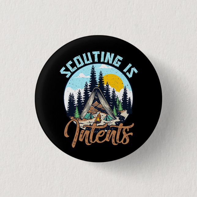 Scouting Is Intents Scout Funny Camping Hiking Out Button (Front)