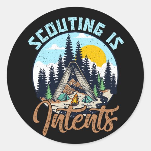 Scouting Is Intents Scout Funny Camping Hiking Out Classic Round Sticker