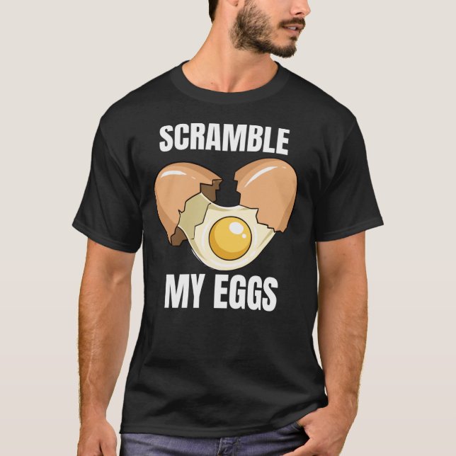 Scramble My Eggs Classic T-Shirt (Front)