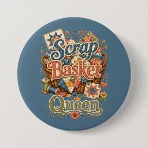 Scrap Basket Queen Quilter Cottagecore Button