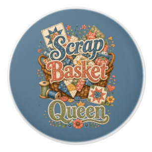 Scrap Basket Queen Quilter Cottagecore Ceramic Knob