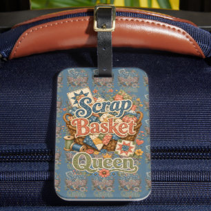 Scrap Basket Queen Quilter Cottagecore Luggage Tag