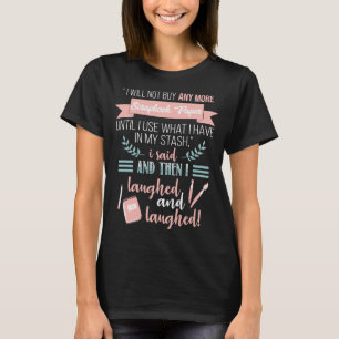 Scrapbook Paper Laughed And Laughed T-Shirt