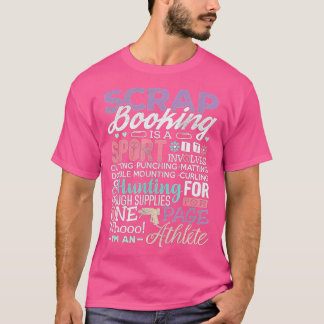 Scrapbook Shirt Funny Scrapbooking Tee Is A Sport