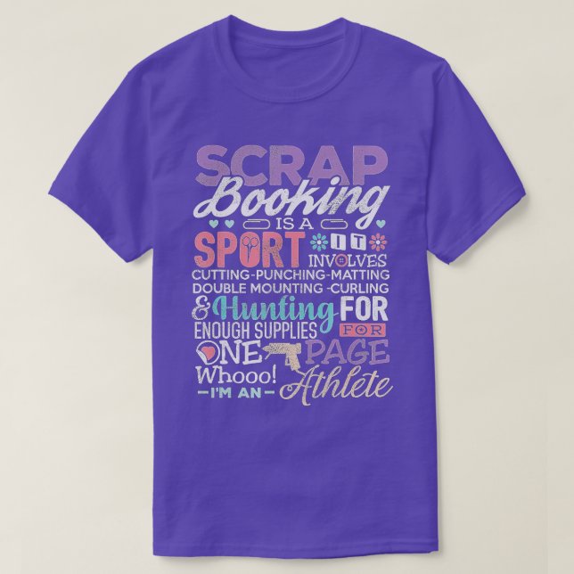 Scrapbook Shirt Funny Scrapbooking Tee Is A Sport  (Design Front)