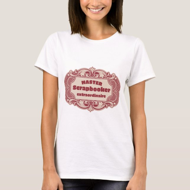 Scrapbooker Crafting  T-Shirt (Front)